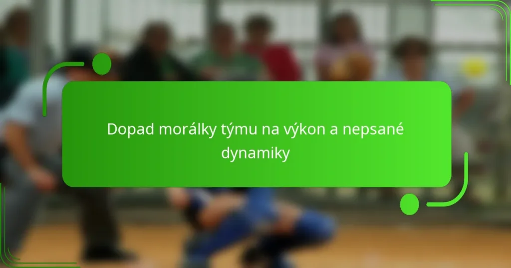 Dopad morálky týmu na výkon a nepsané dynamiky