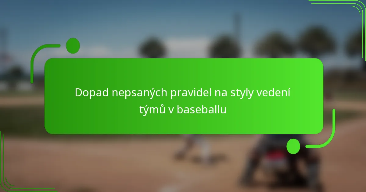 Dopad nepsaných pravidel na styly vedení týmů v baseballu