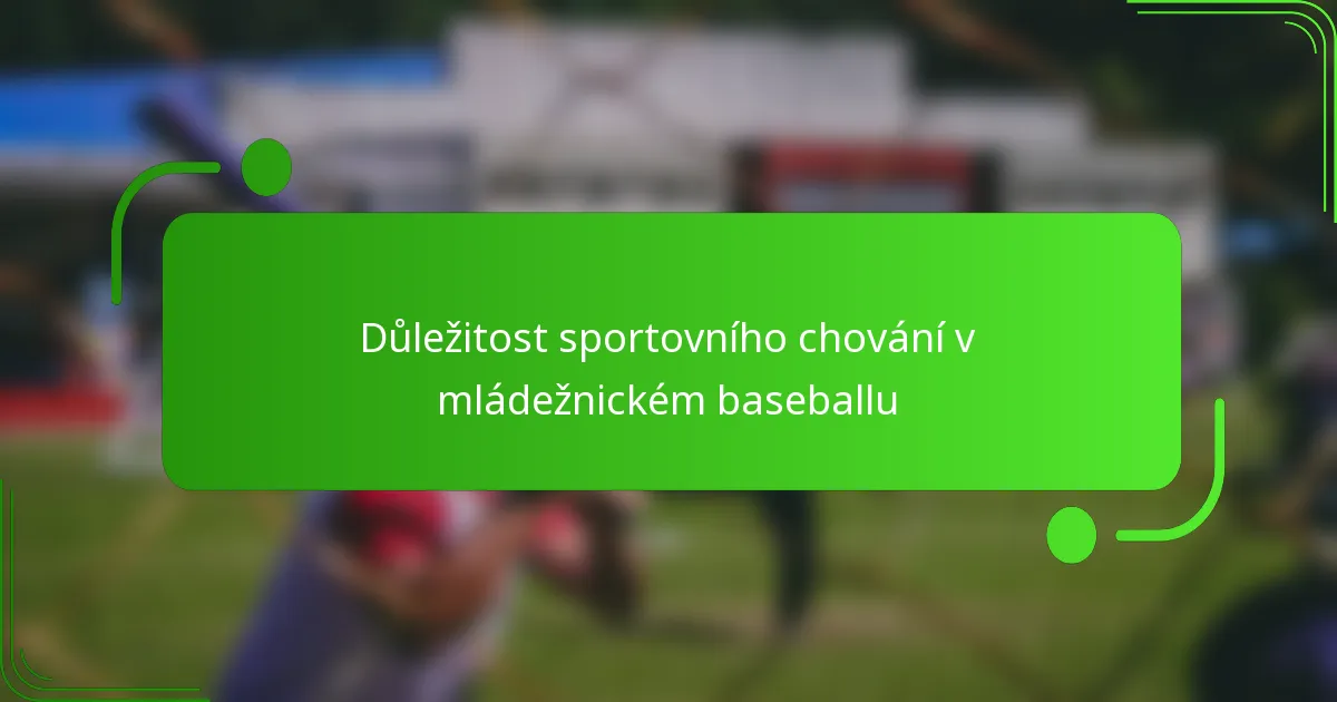Důležitost sportovního chování v mládežnickém baseballu