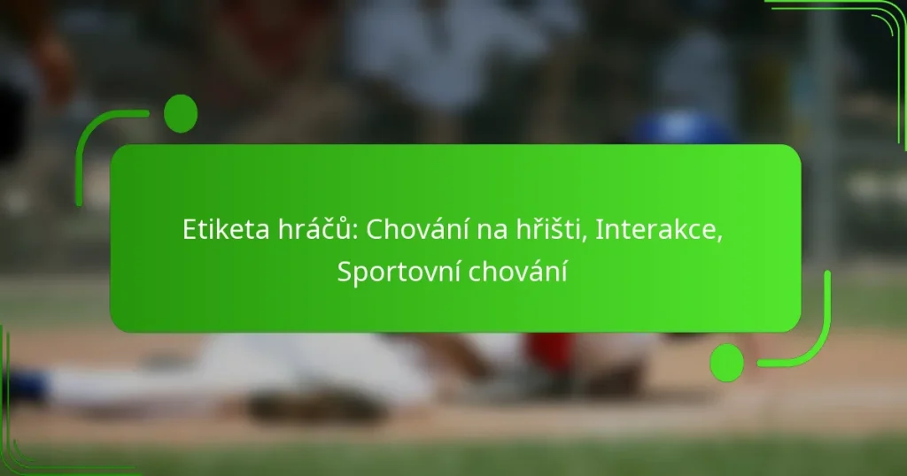 Etiketa hráčů: Chování na hřišti, Interakce, Sportovní chování