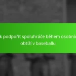 Jak podpořit spoluhráče během osobních obtíží v baseballu