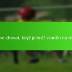 Jak se chovat, když je hráč zraněn na hřišti