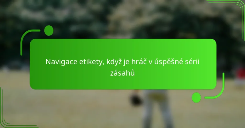 Navigace etikety, když je hráč v úspěšné sérii zásahů
