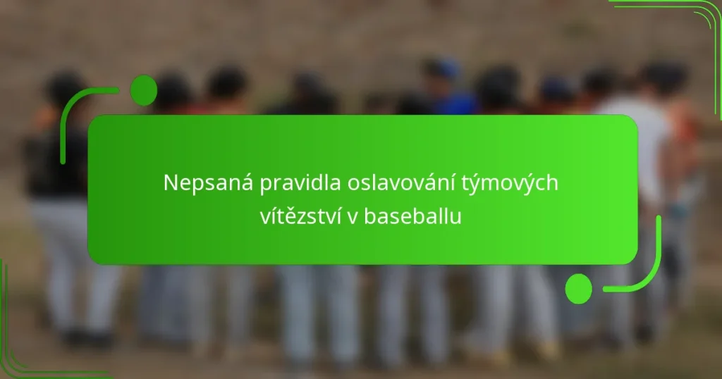 Nepsaná pravidla oslavování týmových vítězství v baseballu
