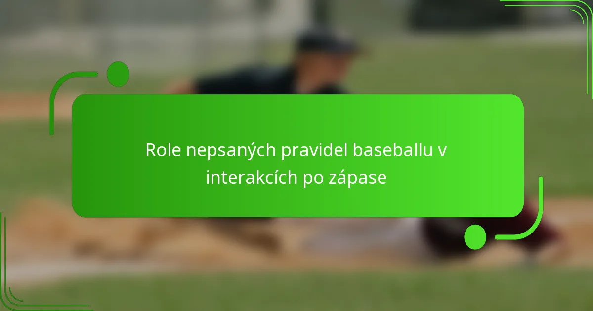 Role nepsaných pravidel baseballu v interakcích po zápase