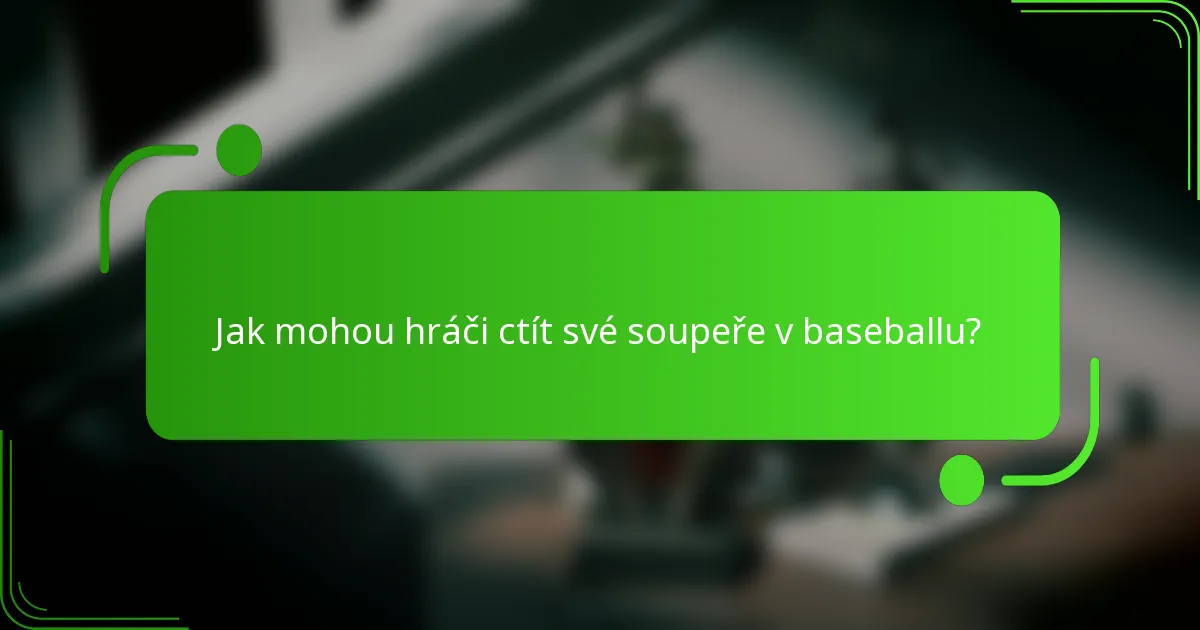 Jak mohou hráči ctít své soupeře v baseballu?