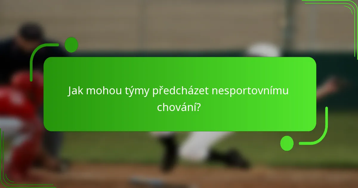 Jak mohou týmy předcházet nesportovnímu chování?
