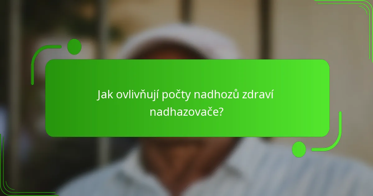 Jak ovlivňují počty nadhozů zdraví nadhazovače?