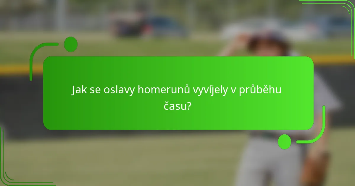 Jak se oslavy homerunů vyvíjely v průběhu času?